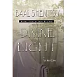 Baal Shem Tov： Divine Light
