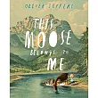 This Moose Belongs to Me