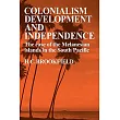 Colonialism Development and Independence： The Case of the Melanesian Islands in the South Pacific