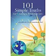 101 Simple Truths for Creating a Passionate Life： . . . a Handbook for the Passionate Soul