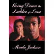 Going Down the Ladder of Love