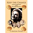 Keep the Change： A Journey of Life Events Told in Short Stories and Poetry