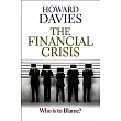 The Financial Crisis： Who Is to Blame?