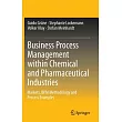 Business Process Management Within Chemical and Pharmaceutical Industries： Markets， Bpm Methodology and Process Examples