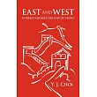 East and West： Understanding the Rise of China