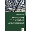 Simplified Building Energy Modeling Tool for Architects： Simplified Software Tool for Architects and Energy Efficient Building D