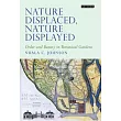 Nature Displaced， Nature Displayed： Order and Beauty in Botanical Gardens
