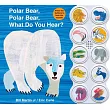 Polar Bear， Polar Bear， What Do You Hear?