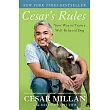 Cesar’s Rules： Your Way to Train a Well─Behaved Dog