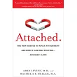 Attached： The New Science of Adult Attachment and How It Can Help You Find──And Keep── Love