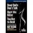 Dead Dolls Don’t Talk / Hunt the Killer / Too Hot to Hold