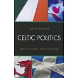 Celtic Politics： Politics in Spb