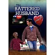 The Battered Husband： Based on a True Story