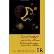 Sinicization and the Rise of China： Civilizational Processes Beyond East and West