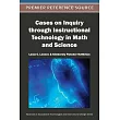 Cases on Inquiry Through Instructional Technology in Math and Science