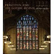 Princeton and the Gothic Revival： 1870─1930