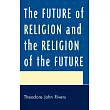 The Future of Religion and the Religion of the Future
