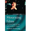 Mourning Films： A Critical Study of Loss and Grieving in Cinema