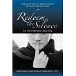 Redeem the Silence： An Unintended Journey