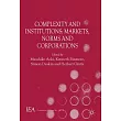 Complexity and Institutions： Markets， Norms and Corporations
