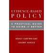 Evidence─Based Policy： A Practical Guide to Doing It Better