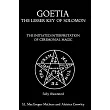Goetia： The Lesser Key of Solomon： the Initiated Interpretation of Ceremonial Magic