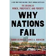 Why Nations Fail: The Origins of Power, Prosperity, and Poverty