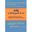 Aïm， La Maîtrise De La Vie： Le Pouvoir De Choisir Votre Niveau De Performance Tout En Réduisant Votre Stress