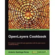 OpenLayers Cookbook： 60 Recipes to Create Gis Web Applications With the Open Source Javascript Library