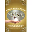 Women， Wealth and Wisdom： Unleash the Fire Within to a Life of Purpose
