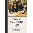 Teaching Challenging Texts： Fiction， Non─Fiction， and Multimedia