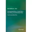 Environmental Policy Is Social Policy ─ Social Policy Is Environmental Policy： Toward Sustainability Policy