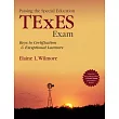 Passing the Special Education TExES Exam： Keys to Certification and Exceptional Learners
