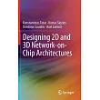Designing 2D and 3D Network─On─Chip Architectures