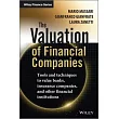 The Valuation of Financial Companies： Tools and Techniques to Measure the Value of Banks， Insurance Companies and Other Financial Institutions