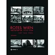 Rotes Wien： Architektur 1919─1934： Stadt─Raum─Politik