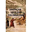 American Settler Colonialism： A History