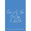 Even a Man Can Say I Love You