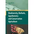 Biodiversity， Biofuels， Agroforestry and Conservation Agriculture