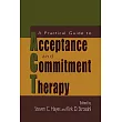 A Practical Guide to Acceptance and Commitment Therapy