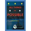 All Things Are Possible