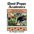 Good Puppy Academics： Using Nature’s Way to Raise Your Dog’s Gpa
