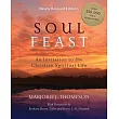 Soul Feast： An Invitation to the Christian Spiritual Life