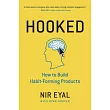 Hooked： How to Build Habit─Forming Products