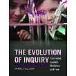 The Evolution of Inquiry： Controlled， Guided， Modeled， and Free