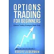 Options Trading for Beginners： Options Trading Strategies Made Easy