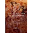 War， Peace， and Human Nature： The Convergence of Evolutionary and Cultural Views