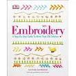 Embroidery： A Step─By─Step Guide to More Than 200 Stitches