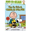 Time for School， Charlie Brown： Ready─to─Read Level 2 (Peanuts， 5─8歲適讀)