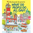 Richard Scarry’s What Do People Do All Day?